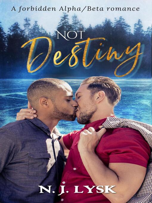 Title details for Not Destiny by N.J. Lysk - Available